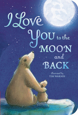 Cover Image for I Love You to the Moon and Back -- Amelia Hepworth, Board Books