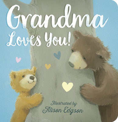 Cover Image for Grandma Loves You! -- Danielle McLean, Board Books