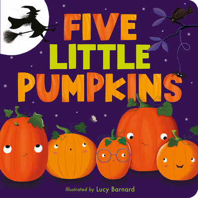 Cover Image for Five Little Pumpkins: A Rhyming Pumpkin Book for Kids and Toddlers -- Tiger Tales, Board Books