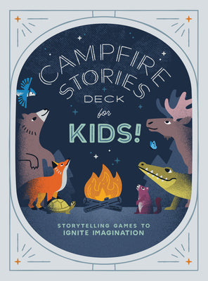 Campfire Stories Deck--For Kids!: Storytelling Games to Ignite Imagination -- Ilyssa Kyu, Other
