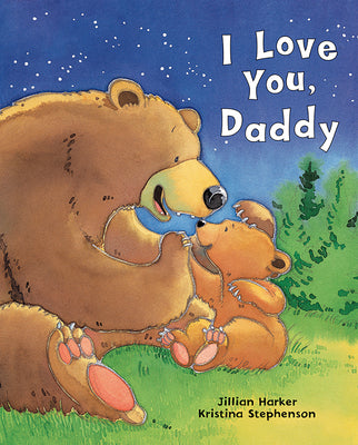 Cover Image for I Love You, Daddy -- Jillian Harker, Hardcover