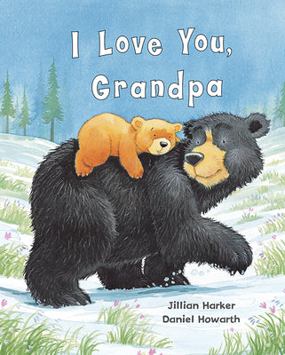 Cover Image for I Love You, Grandpa -- Jillian Harker, Hardcover