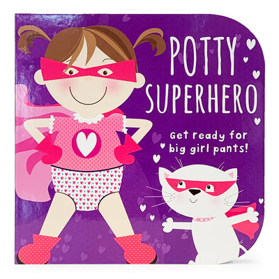 Cover Image for Potty Superhero: Get Ready for Big Girl Pants! -- Mabel Forsyth, Board Books