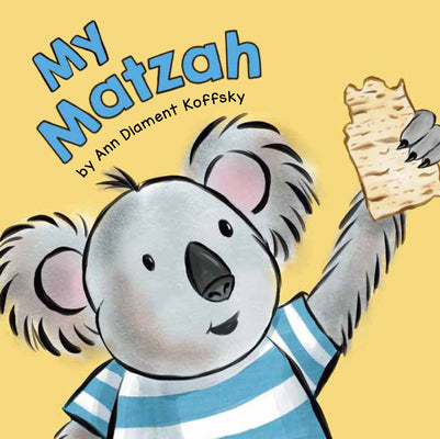 Cover Image for My Matzah -- Ann Koffsky, Board Books
