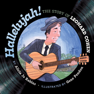 Cover Image for Hallelujah: The Story of Leonard Cohen -- Alicia Jo Rabins, Hardcover