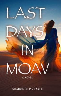 Cover Image for Last Days in Moav -- Sharon Reiss Baker, Hardcover