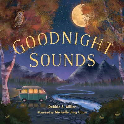 Goodnight Sounds -- Debbie S. Miller, Hardcover