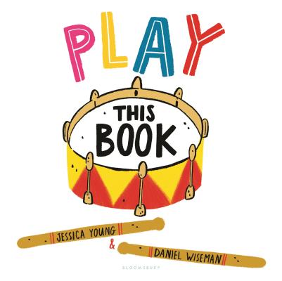 Cover Image for Play This Book -- Jessica Young, Hardcover