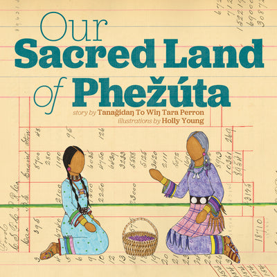 Cover Image for Our Sacred Land of Phezúta -- Tara Perron, Hardcover