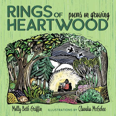 Cover Image for Rings of Heartwood: Poems on Growing -- Molly Beth Griffin, Hardcover