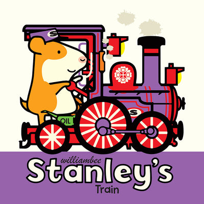 Cover Image for Stanley's Train -- William Bee, Hardcover