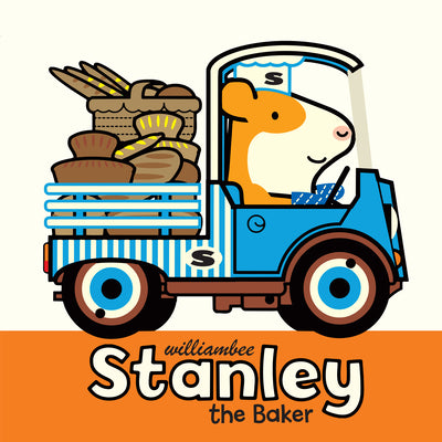 Cover Image for Stanley the Baker -- William Bee, Hardcover