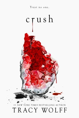 Cover Image for Crush: An Epic Dark Academia Paranormal Romance -- Tracy Wolff, Hardcover