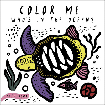 Cover Image for Color Me: Who's in the Ocean?: Baby's First Bath Book -- Surya Sajnani, Other