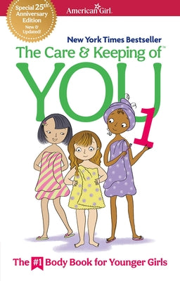 Cover Image for The Care and Keeping of You 1: The Body Book for Younger Girls -- Valorie Schaefer, Paperback