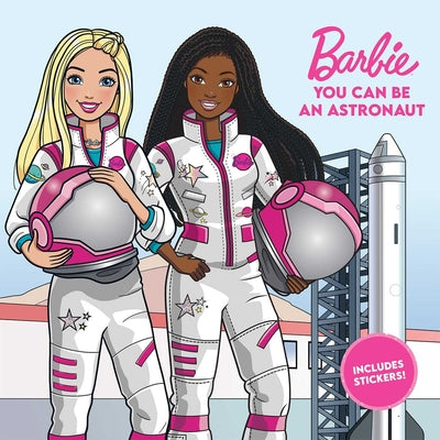 Cover Image for Barbie: You Can Be an Astronaut -- Mattel, Paperback
