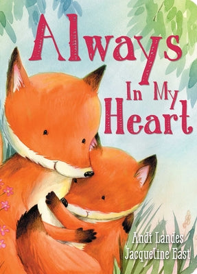 Cover Image for Always in My Heart -- Andi Landes, Board Books