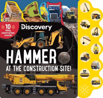 Cover Image for Discovery: Hammer at the Construction Site! -- Thea Feldman, Board Books