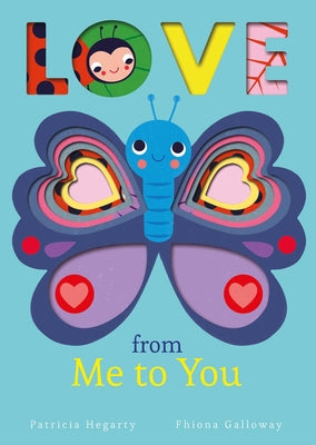 Cover Image for Love from Me to You -- Patricia Hegarty, Board Books