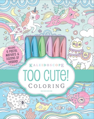 Cover Image for Kaleidoscope: Too Cute! Coloring: Includes 6 Pastel Markers and Dozens of Designs! -- Lizzy Doyle, Paperback