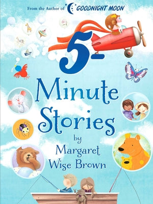 Cover Image for Margaret Wise Brown 5-Minute Stories -- Margaret Wise Brown, Hardcover
