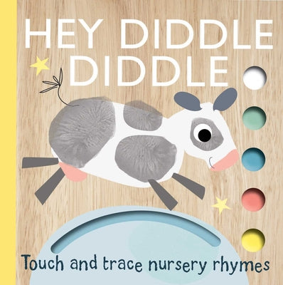 Cover Image for Touch and Trace Nursery Rhymes: Hey Diddle Diddle -- Emily Bannister, Board Books
