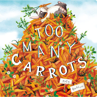 Cover Image for Too Many Carrots -- Katy Hudson, Board Books
