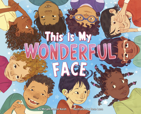 Cover Image for This Is My Wonderful Face -- Miriam Moore-Keish, Hardcover