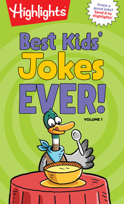 Cover Image for Best Kids' Jokes Ever! Volume 1: A Kids Joke Book with Over 300 of the Funniest Jokes for Ages 69, Daily Giggles, Silly Jokes for Everyday Laugh-Out-L -- Highlights, Paperback