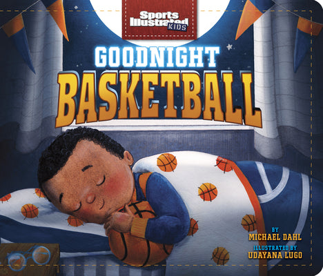 Cover Image for Goodnight Basketball -- Michael Dahl, Board Books