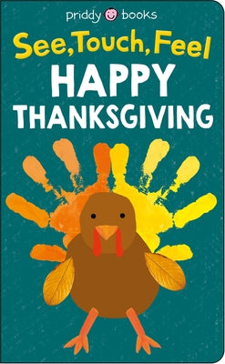 Cover Image for See, Touch, Feel: Happy Thanksgiving -- Roger Priddy, Board Books