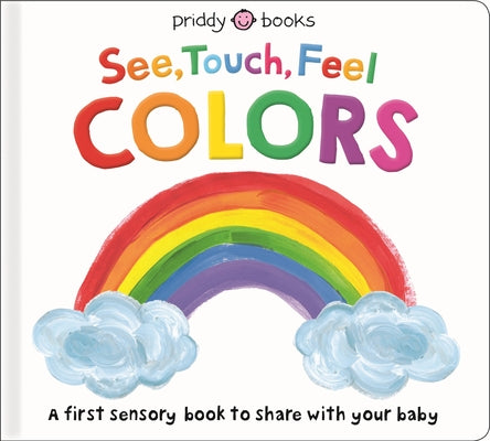 Cover Image for See, Touch, Feel: Colors -- Roger Priddy, Board Books