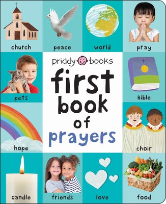 Cover Image for First 100 Padded: First Book of Prayers: A Beautiful Introduction to God, Christianity, and Prayer -- Roger Priddy, Board Books