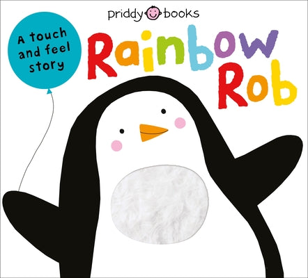 Cover Image for Touch & Feel Picture Books: Rainbow Rob -- Roger Priddy, Board Books