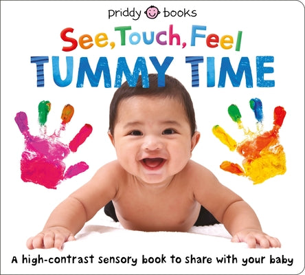 Cover Image for See, Touch, Feel: Tummy Time -- Roger Priddy, Board Books