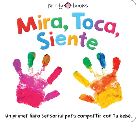 Cover Image for Mira, Toca, Siente -- Roger Priddy, Board Books