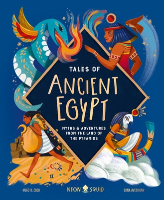 Cover Image for Tales of Ancient Egypt: Myths & Adventures from the Land of the Pyramids -- Hugo D. Cook, Hardcover