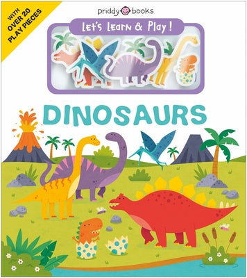 Cover Image for Let's Learn & Play!: Dinosaurs -- Roger Priddy, Board Books