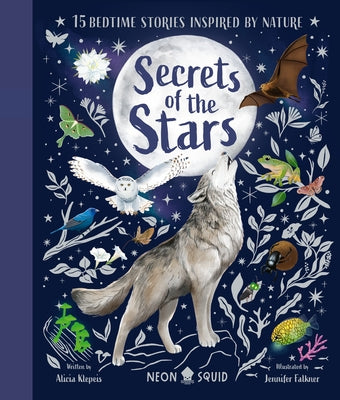 Cover Image for Secrets of the Stars: 15 Bedtime Stories Inspired by Nature -- Alicia Klepeis, Hardcover