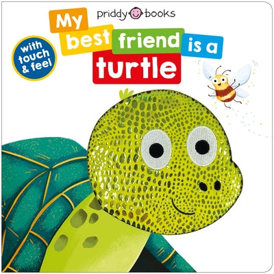 Cover Image for My Best Friend Is a Turtle -- Roger Priddy, Board Books