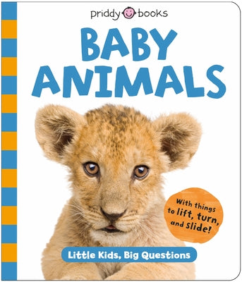 Cover Image for Baby Animals (Little Kids, Big Questions) -- Roger Priddy, Board Books