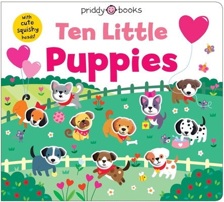 Cover Image for Ten Little Puppies (Little Squishies) -- Priddy Books, Board Books