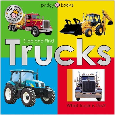 Cover Image for Trucks 25th Anniversary Edition (Slide and Find) -- Roger Priddy, Board Books