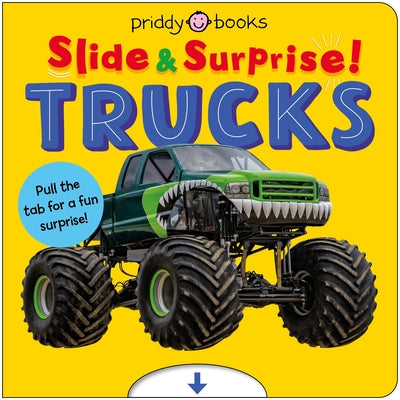 Cover Image for Trucks and Things That Go (Slide & Surprise) -- Priddy Books, Board Books