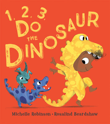 Cover Image for 1, 2, 3, Do the Dinosaur -- Michelle Robinson, Board Books