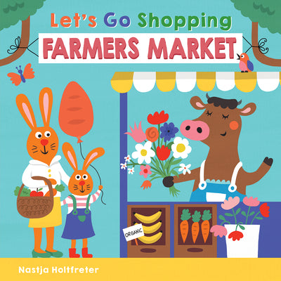 Cover Image for Farmers Market -- Nastja Holtfreter, Board Books
