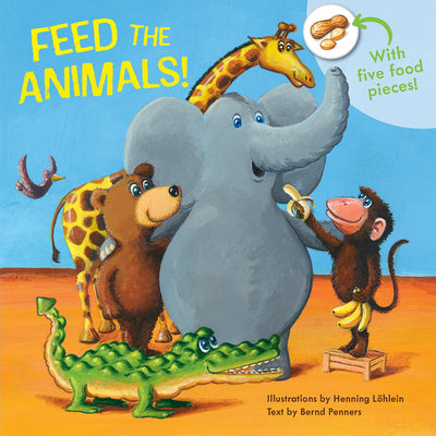 Cover Image for Feed the Animals! -- Bernd Penners, Board Books