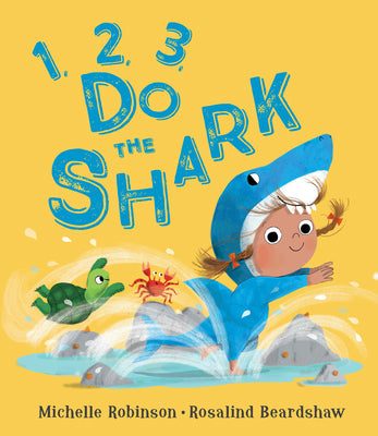 Cover Image for 1, 2, 3, Do the Shark -- Michelle Robinson, Board Books