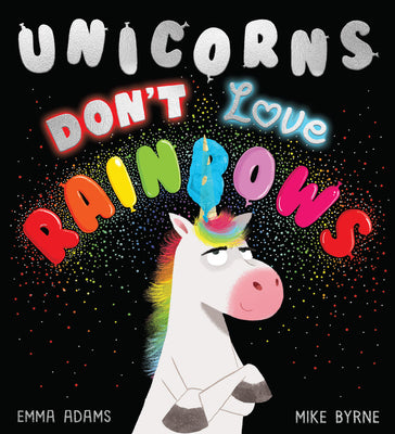 Cover Image for Unicorns Don't Love Rainbows -- Emma Adams, Hardcover