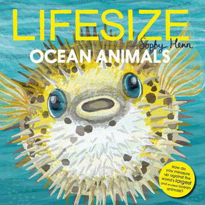 Cover Image for Lifesize Ocean Animals -- Sophy Henn, Hardcover